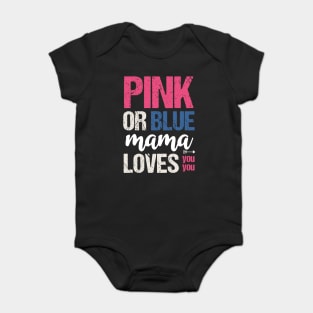 Pink or blue mama loves you Baby Bodysuit